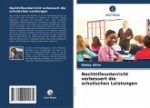 Nachhilfeunterricht verbessert die schulischen Leistungen Nachhilfeunterricht verbessert die schulischen Leistungen