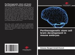 Parthenogenetic stem cell brain development in mouse embryos - Grieß-Porsch, Simone Margot