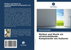 Cover Mythos und Musik als strukturbildende Komponente von Kulturen