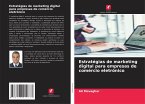 Estratégias de marketing digital para empresas de comércio eletrónico