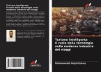 Turismo intelligente Il ruolo della tecnologia nella moderna industria dei viaggi Turismo intelligente Il ruolo della tecnologia nella moderna industria dei viaggi