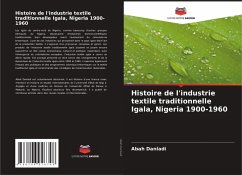 Cover Histoire de l'industrie textile traditionnelle Igala, Nigeria 1900-1960