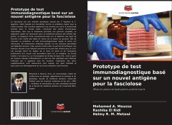 Prototype de test immunodiagnostique basé sur un nouvel antigène pour la fasciolose - A. Moussa, Mohamed;El Ridi, Rashika;R. M. Metawi, Helmy