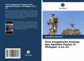 Eine exegetische Analyse des Apostels Paulus in Philipper 4,21-23 Eine exegetische Analyse des Apostels Paulus in Philipper 4,21-23