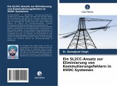 Ein SL2CC-Ansatz zur Eliminierung von Kommutierungsfehlern in HVDC-Systemen Ein SL2CC-Ansatz zur Eliminierung von Kommutierungsfehlern in HVDC-Systemen