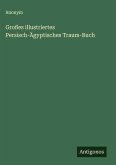 Großes illustriertes Persisch-Ägyptisches Traum-Buch