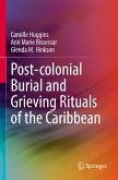 Post-colonial Burial and Grieving Rituals of the Caribbean Post-colonial Burial and Grieving Rituals of the Caribbean