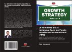 Le dilemme de la Jamaïque face au Fonds monétaire international (FMI) Le dilemme de la Jamaïque face au Fonds monétaire international (FMI)