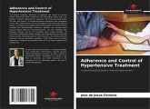 Adherence and Control of Hypertensive Treatment Adherence and Control of Hypertensive Treatment