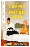 Vaya Tiempos Para Estar Viva Vaya Tiempos Para Estar Viva