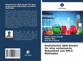 Analytischer QbD-Ansatz für eine verbesserte Robustheit von HPLC-Methoden Analytischer QbD-Ansatz für eine verbesserte Robustheit von HPLC-Methoden