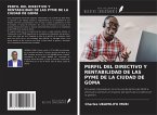 PERFIL DEL DIRECTIVO Y RENTABILIDAD DE LAS PYME DE LA CIUDAD DE GOMA