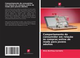 Comportamento do consumidor em relação às compras online de moda para jovens adultos