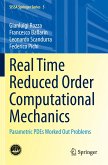 Real Time Reduced Order Computational Mechanics Real Time Reduced Order Computational Mechanics