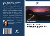 China, Russland und Indien: Der Aufstieg des eurasischen Zeitalters China, Russland und Indien: Der Aufstieg des eurasischen Zeitalters
