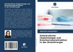 Zahnärztliche Implantologie und Knochenrekonstruktion in der Oralchirurgie Zahnärztliche Implantologie und Knochenrekonstruktion in der Oralchirurgie