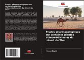 Études pharmacologiques sur certaines plantes ethnomédicinales du désert du Thar