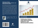 Politisches Risiko, makroökonomische Faktoren und Aktienmarktrenditen Politisches Risiko, makroökonomische Faktoren und Aktienmarktrenditen