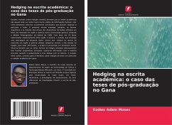 Hedging na escrita académica: o caso das teses de pós-graduação no Gana - Adam Moses, Kodwo