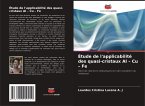 Étude de l'applicabilité des quasi-cristaux Al - Cu - Fe Étude de l'applicabilité des quasi-cristaux Al - Cu - Fe