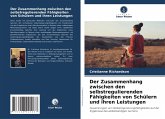 Der Zusammenhang zwischen den selbstregulierenden Fähigkeiten von Schülern und ihren Leistungen
