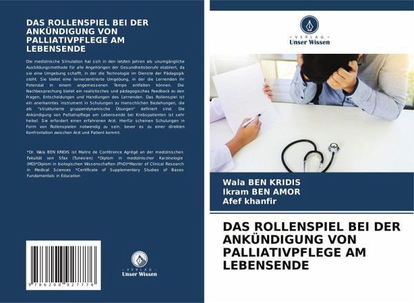 DAS ROLLENSPIEL BEI DER ANKÜNDIGUNG VON PALLIATIVPFLEGE AM LEBENSENDE DAS ROLLENSPIEL BEI DER ANKÜNDIGUNG VON PALLIATIVPFLEGE AM LEBENSENDE