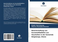 Cover Bewirtschaftung von Kunststoffabfällen aus Haushalten in der Gemeinde Bolgatanga, Ghana