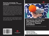 Discourse and Identity: The Construction of Profiles in Popular Journalism Discourse and Identity: The Construction of Profiles in Popular Journalism