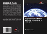 Applicazione del GIS e del telerilevamento in ecologia Applicazione del GIS e del telerilevamento in ecologia