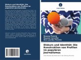 Diskurs und Identität: Die Konstruktion von Profilen im populären Journalismus Diskurs und Identität: Die Konstruktion von Profilen im populären Journalismus