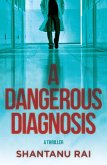 A Dangerous Diagnosis (eBook, ePUB) A Dangerous Diagnosis (eBook, ePUB)