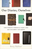 Our Diaries, Ourselves (eBook, ePUB)
