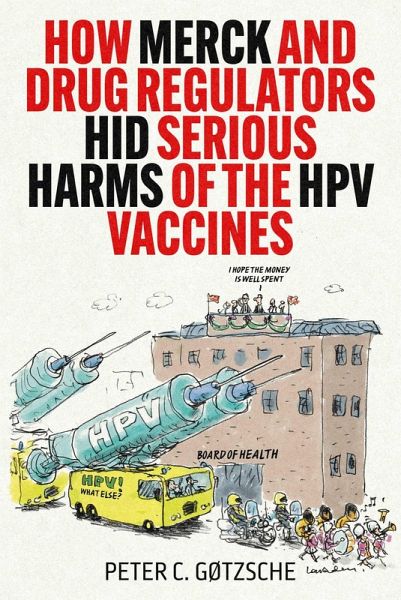 How Merck and Drug Regulators Hid Serious Harms of the HPV Vaccines (eBook, ePUB)