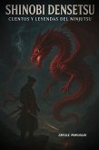 Shinobi Densetsu: Cuentos y Leyendas del Ninjutsu (eBook, ePUB)