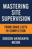 Mastering Site Supervision (Site Management & Supervision, #1) (eBook, ePUB)