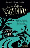 Das kleine Café am Friedhof (eBook, ePUB) Das kleine Café am Friedhof (eBook, ePUB)