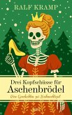 Drei Kopfschüsse für Aschenbrödel (eBook, ePUB) Drei Kopfschüsse für Aschenbrödel (eBook, ePUB)