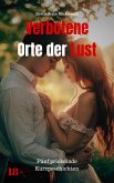 Verbotene Orte der Lust (eBook, ePUB) Verbotene Orte der Lust (eBook, ePUB)