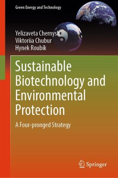 Sustainable Biotechnology and Environmental Protection (eBook, PDF) - Chernysh, Yelizaveta; Chubur, Viktoriia; Roubík, Hynek