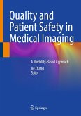 Quality and Patient Safety in Medical Imaging (eBook, PDF)