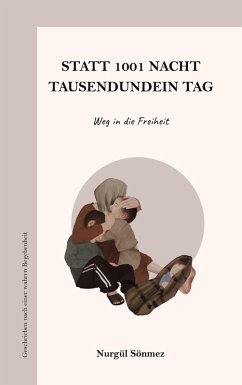 Statt 1001 Nacht - Tausendundein Tag (eBook, ePUB) Statt 1001 Nacht - Tausendundein Tag (eBook, ePUB)