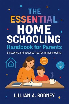 Cover The Essential Homeschooling Handbook for Parents (eBook, ePUB)