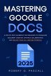 Mastering Google Docs (eBook, ePUB) - Bild 1