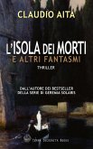 L'Isola dei Morti e altri fantasmi (eBook, ePUB) L'Isola dei Morti e altri fantasmi (eBook, ePUB)
