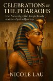 Celebrations of the Pharaohs (eBook, ePUB) Celebrations of the Pharaohs (eBook, ePUB)