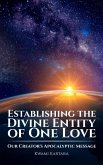 Establishing the Divine Entity of One Love (eBook, ePUB) Establishing the Divine Entity of One Love (eBook, ePUB)