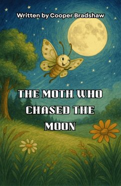 Cover The Moth Who Chased the Moon (eBook, ePUB)