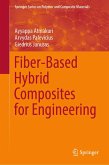 Fiber-Based Hybrid Composites for Engineering (eBook, PDF) Fiber-Based Hybrid Composites for Engineering (eBook, PDF)