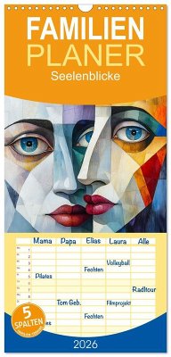 Familienplaner 2026 - Seelenblicke mit 5 Spalten (Wandkalender, 21 x 45 cm) CALVENDO Familienplaner 2026 - Seelenblicke mit 5 Spalten (Wandkalender, 21 x 45 cm) CALVENDO