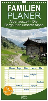Familienplaner 2026 - Alpenauszeit - Die Berghütten unserer Alpen mit 5 Spalten (Wandkalender, 21 x 45 cm) CALVENDO Familienplaner 2026 - Alpenauszeit - Die Berghütten unserer Alpen mit 5 Spalten (Wandkalender, 21 x 45 cm) CALVENDO
